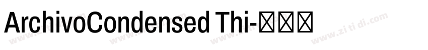 ArchivoCondensed Thi字体转换 ArchivoCondensed Thi字体转换